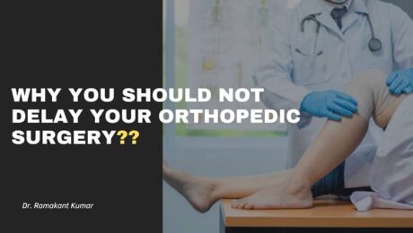 Why You Should Not Delay Your Orthopedic Surgery