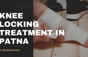Knee Locking Treatment in Patna
