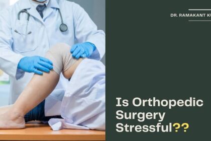 Is Orthopedic Surgery Stressful