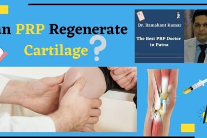 Can PRP Regenerate Cartilage