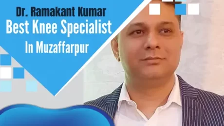 Best-Knee-Specialist-Doctor-in-Muzaffarpur-Bihar