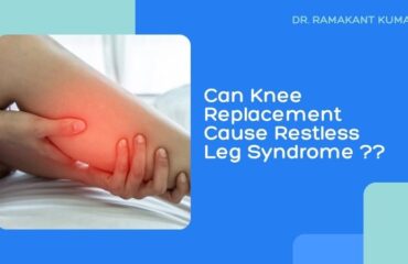 Can Knee Replacement Cause Restless Leg Syndrome