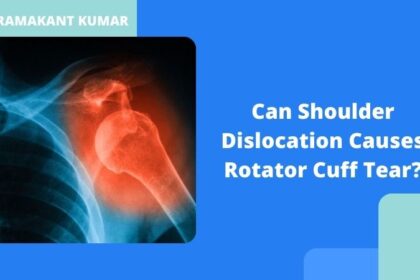 Can Shoulder Dislocation Causes Rotator Cuff Tear