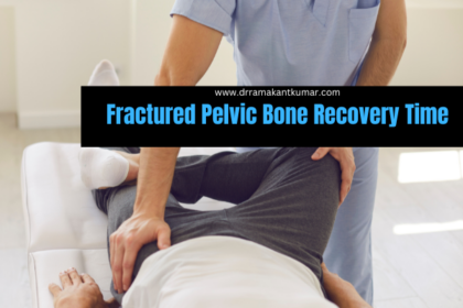 Fractured Pelvic Bone Recovery Time