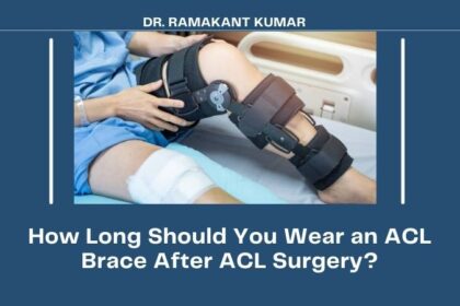 How Long Should You Wear an ACL Brace After ACL Surgery