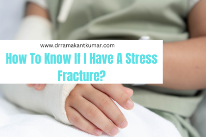 How To Know If I Have A Stress Fracture