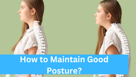 How to Maintain Good Posture