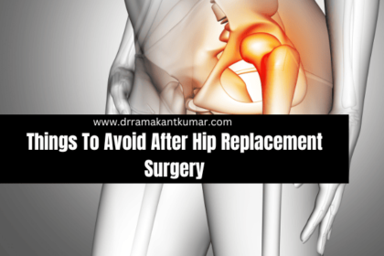 Things To Avoid After Hip Replacement Surgery