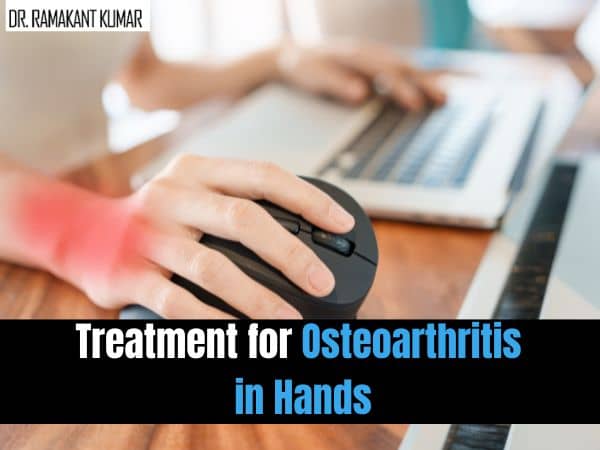 Treatment For Osteoarthritis In Hands What Are Its Symptoms