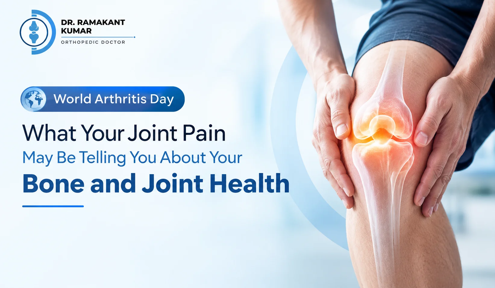 World Arthritis Day What Your Joint Pain May Be Telling You About Your Bone and Joint Health